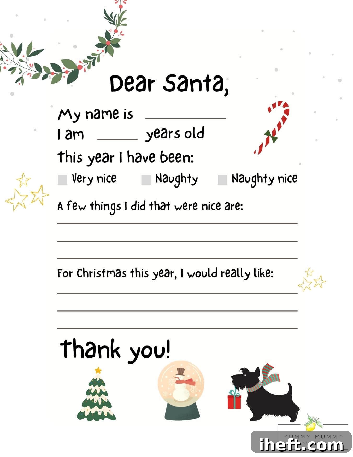 A cute Fill-in-the-Blank Letter to Santa for kids. The text reads, "Dear Santa, My name is_____. I am ____ years old. This year I have been naughty, nice, or naughty nice. A few things I did that were nice are: ________. For Christmas this year, I would really like:________. Thank you!" Cute clipart of a wreath, candy cane, Scotty dog, snow globe, and Christmas tree are around the letter. 